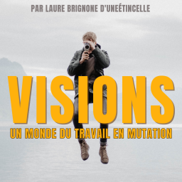 Podcast thumbnail for Visions - un monde du travail en mutation