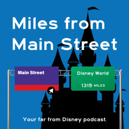 Podcast thumbnail for Miles from Main Street - Your Far from Disney Podcast
