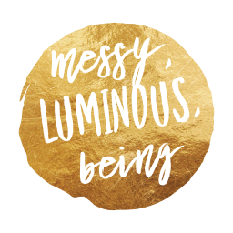 Podcast thumbnail for Messy, Luminous, Being Podcast