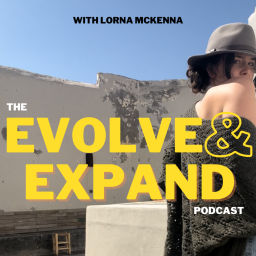 Podcast thumbnail for Evolve & Expand with Lorna
