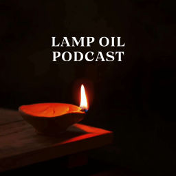 Podcast thumbnail for Lamp Oil Podcast