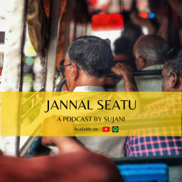 Podcast thumbnail for Jannal Seatu With Sujani