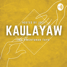 Podcast thumbnail for Kaulayaw
