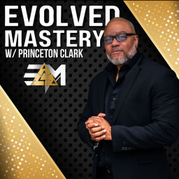 Podcast thumbnail for Evolved Mastery