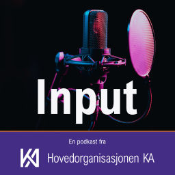 Podcast thumbnail for Input - en podkast fra Hovedorganisasjonen KA