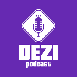 Podcast thumbnail for Dezi Podcast