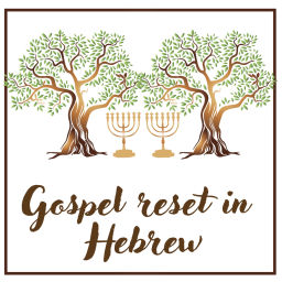 Podcast thumbnail for Gospel reset in Hebrew