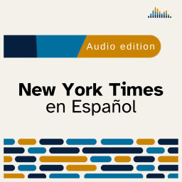 Podcast thumbnail for New York Times en Espa�ol