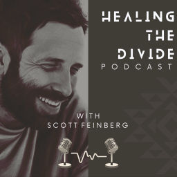 Podcast thumbnail for Healing The Divide with Scott Feinberg
