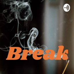 Podcast thumbnail for Break