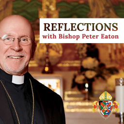 Podcast thumbnail for Reflections with Bishop Peter Eaton