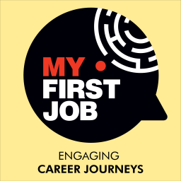 Podcast thumbnail for My First Job Podcast