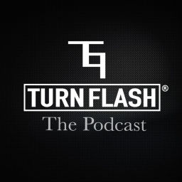Podcast thumbnail for Turn Flash The Podcast
