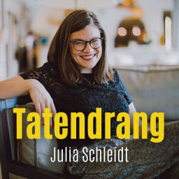 Podcast thumbnail for Tatendrang- Der Podcast für mutige Veränderungen und gewagte Karrieresprünge.