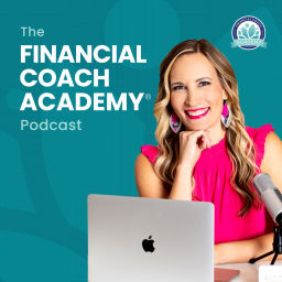 Podcast thumbnail for The Financial Coach Academy® Podcast