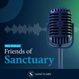 Podcast thumbnail for Friends of Sanctuary Podcast