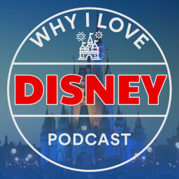 Podcast thumbnail for Why I Love Disney