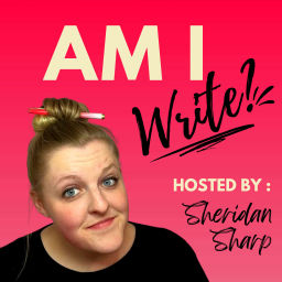Podcast thumbnail for AM I WRITE?