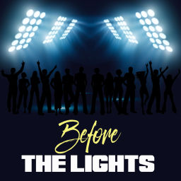 Podcast thumbnail for Before the Lights