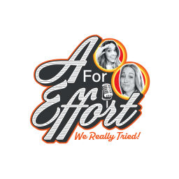 Podcast thumbnail for A For Effort