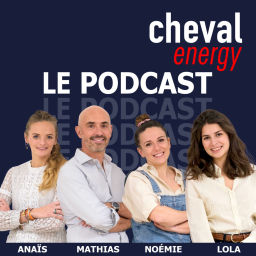 Podcast thumbnail for Cheval Energy : Le podcast