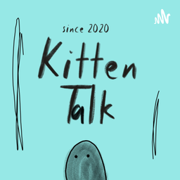 Podcast thumbnail for Kittentalk