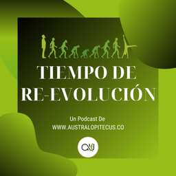 Podcast thumbnail for Tiempo de Re-Evolución