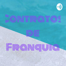 Podcast thumbnail for Contratos de Franquia