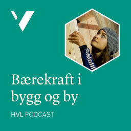 Podcast thumbnail for Bærekraft i bygg og by