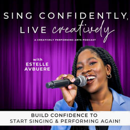 Podcast thumbnail for Sing Confidently, Live Creatively - Singing Tips, Confident Singing, Vocal Warm Ups, Singing Exercises, Creativity Tips