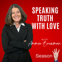 Podcast thumbnail for Ammie Bouwman ~ Speaking Truth with Love