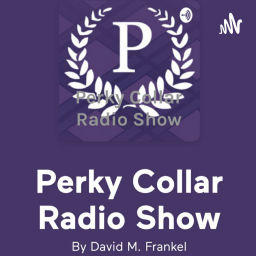 Podcast thumbnail for Perky Collar Radio Show