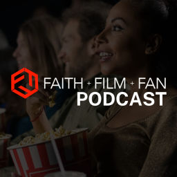 Podcast thumbnail for Faith Film Fan