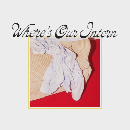 Podcast thumbnail for Where's Our Intern?