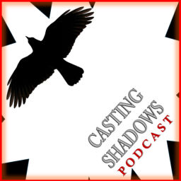 Podcast thumbnail for Casting Shadows