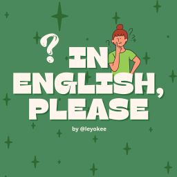 Podcast thumbnail for In English, please