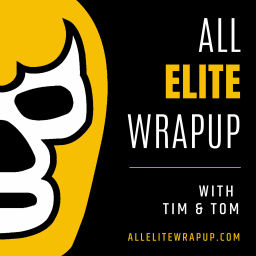 Podcast thumbnail for All Elite Wrapup