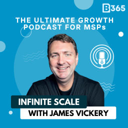Podcast thumbnail for Infinite Scale: The Ultimate Growth Podcast for MSPs