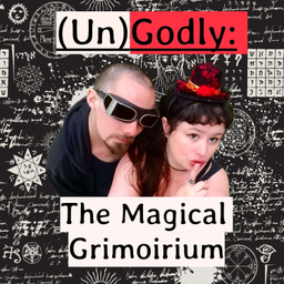 Podcast thumbnail for UnGodly: The Magical Grimoirium