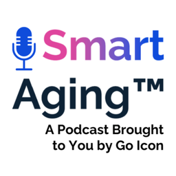 Podcast thumbnail for Smart Aging™ Podcast