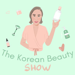 Podcast thumbnail for The Korean Beauty Show Podcast