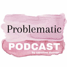 Podcast thumbnail for Problematic Podcast