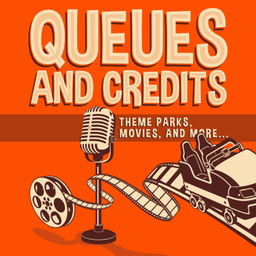 Podcast thumbnail for Queues and Credits: Theme Parks, Movies, and More