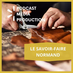 Podcast thumbnail for LE SAVOIR-FAIRE NORMAND