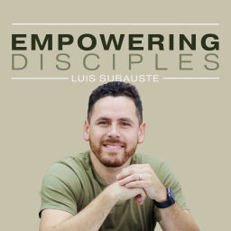 Podcast thumbnail for Empowering Disciples