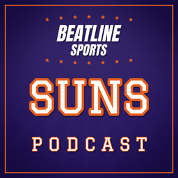 Podcast thumbnail for Beatline Suns - Daily Podcast On The Phoenix Suns