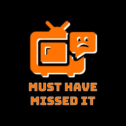 Podcast thumbnail for Must Have Missed It