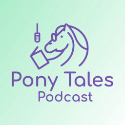Podcast thumbnail for Pony Tales Podcast