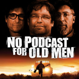 Podcast thumbnail for No Podcast for Old Men