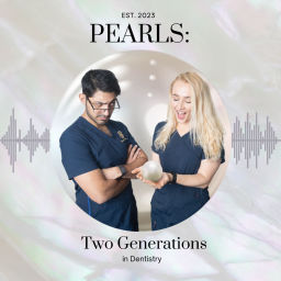 Podcast thumbnail for Pearls: Two Generations in Dentistry